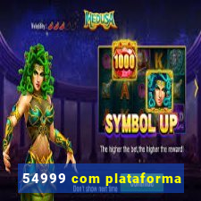 54999 com plataforma